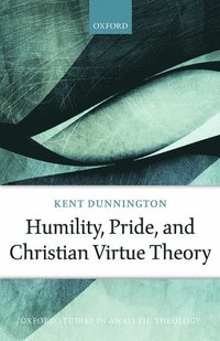 bokomslag Humility, Pride, and Christian Virtue Theory