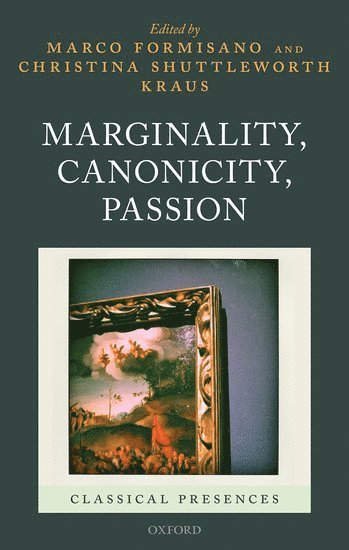 Marginality, Canonicity, Passion 1