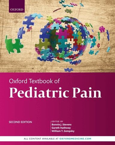 Bonnie J. Stevens, Gareth Hathway, William T. Zempsky - Oxford Textbook of Pediatric Pain, Inbunden