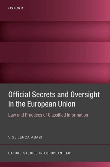 Vigjilenca Abazi - Official Secrets and Oversight in the EU, Inbunden