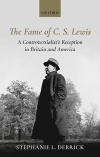 bokomslag The Fame of C. S. Lewis