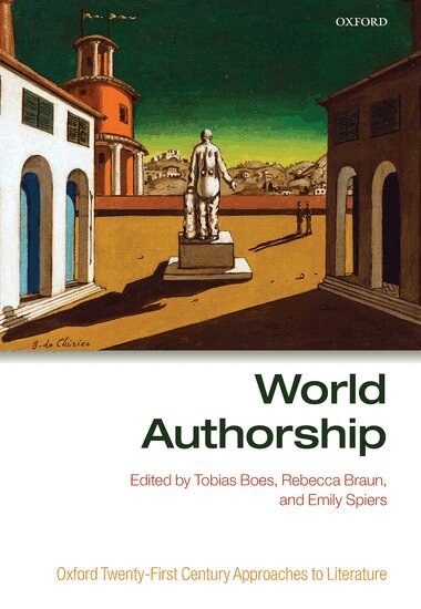 Tobias Boes, Tobias Boes, Rebecca Braun, Emily Spiers - World Authorship, Inbunden