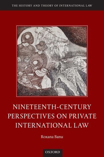 Roxana Banu - Nineteenth Century Perspectives on Private International Law, Inbunden