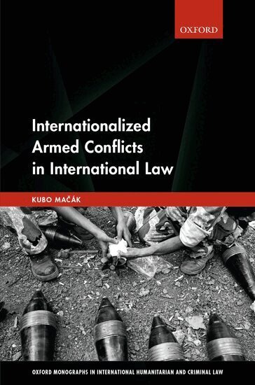 Kubo Macak - Internationalized Armed Conflicts in International Law, Inbunden