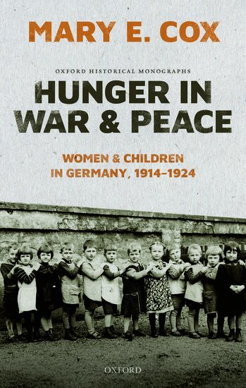 Mary Elisabeth Cox - Hunger in War and Peace, Inbunden