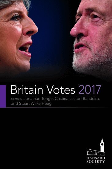 Jonathan Tonge, Cristina Leston-Bandeira, Stuart Wilks-Heeg - Britain Votes 2017, Häftad