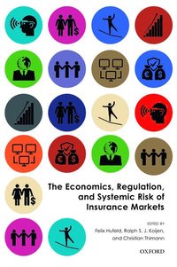 bokomslag The Economics, Regulation, and Systemic Risk of Insurance Markets