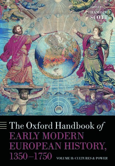 The Oxford Handbook of Early Modern European History, 1350-1750 1