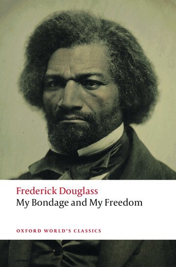 Frederick Douglass, Celeste-Marie Bernier - My Bondage and My Freedom, Häftad