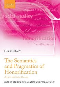 bokomslag The Semantics and Pragmatics of Honorification