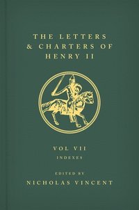 bokomslag The Letters and Charters of Henry II, King of England 1154-1189