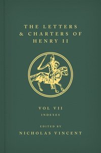 bokomslag The Letters and Charters of Henry II, King of England 1154-1189