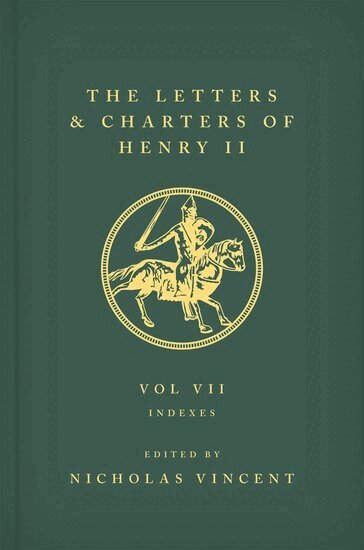 Nicholas Vincent - The Letters and Charters of Henry II, King of England 1154-1189, Inbunden