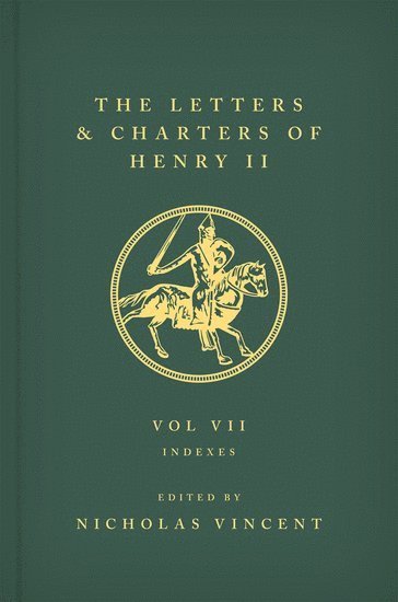 bokomslag The Letters and Charters of Henry II, King of England 1154-1189