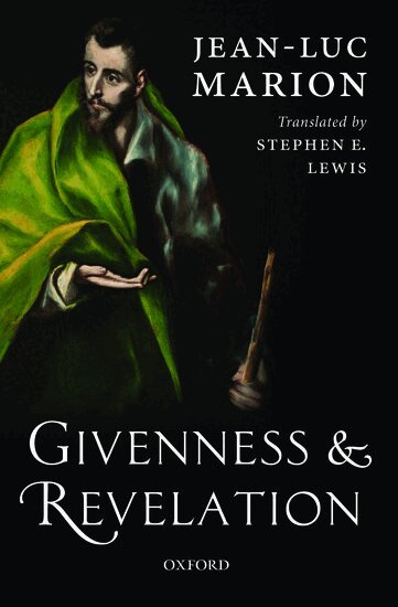 Jean-Luc Marion - Givenness and Revelation, Häftad
