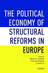 bokomslag The Political Economy of Structural Reforms in Europe
