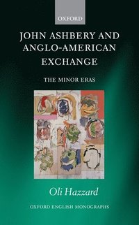 bokomslag John Ashbery and Anglo-American Exchange