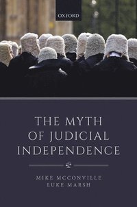 bokomslag The Myth of Judicial Independence