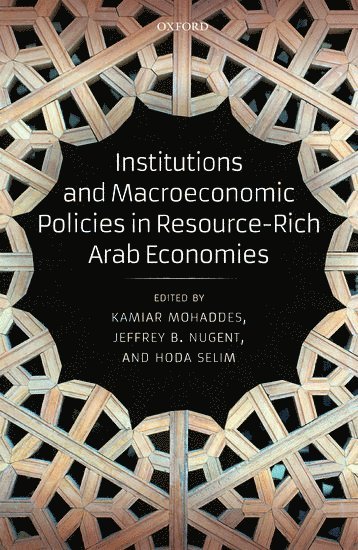 Institutions and Macroeconomic Policies in Resource-Rich Arab Economies 1