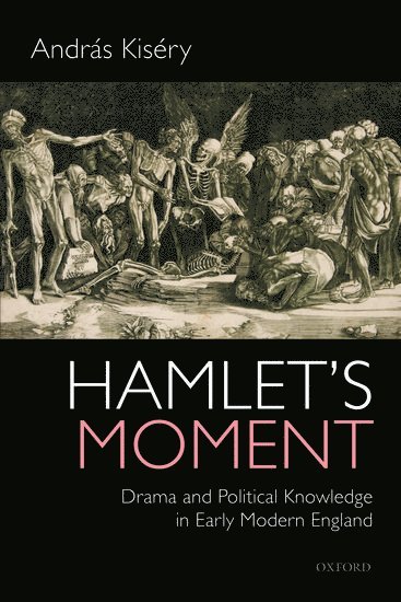 András Kiséry - Hamlet's Moment, Häftad