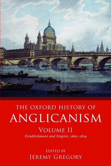Jeremy Gregory - The Oxford History of Anglicanism, Volume II, Häftad