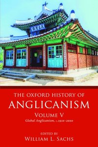 bokomslag The Oxford History of Anglicanism, Volume V