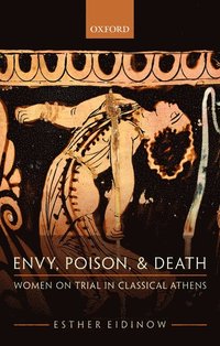 bokomslag Envy, Poison, & Death