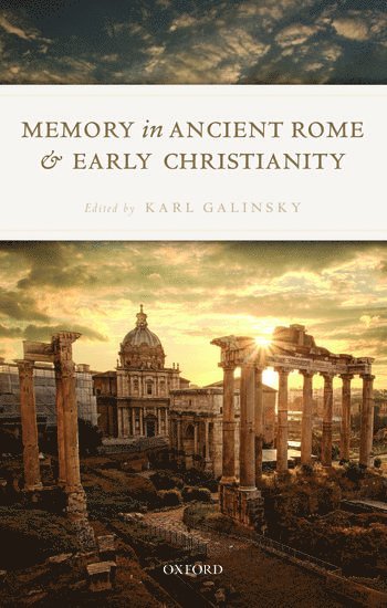 Memory in Ancient Rome and Early Christianity 1