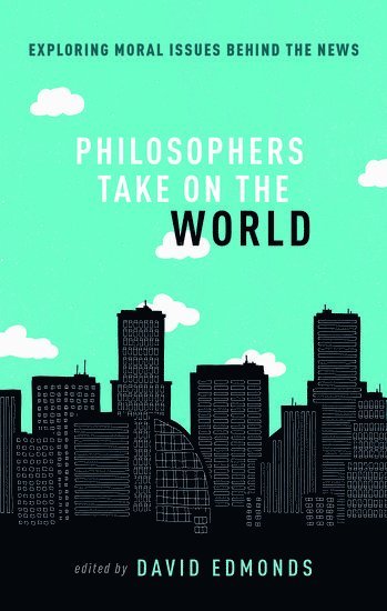 bokomslag Philosophers Take On the World