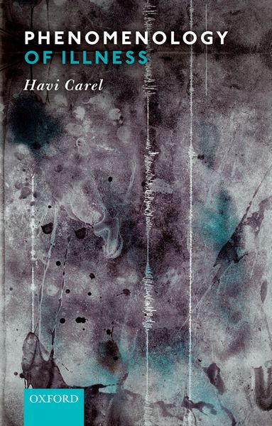 Havi Carel - Phenomenology of Illness, Häftad