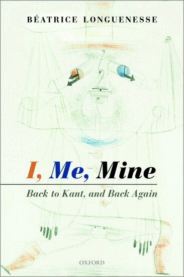 Béatrice Longuenesse - I, Me, Mine, Häftad