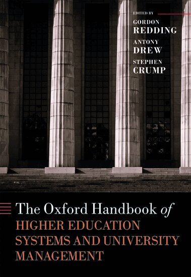 Gordon Redding, Antony Drew, Stephen Crump - The Oxford Handbook of Higher Education Systems and University Management, Inbunden