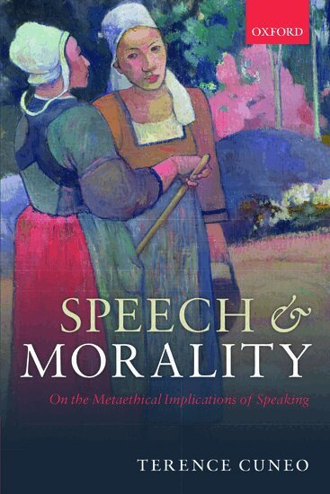 Terence Cuneo - Speech and Morality, Häftad