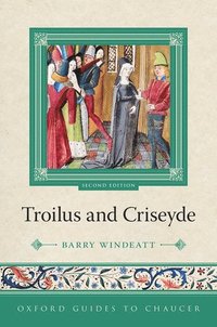 bokomslag Oxford Guides to Chaucer: Troilus and Criseyde