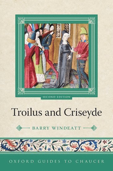 Oxford Guides to Chaucer: Troilus and Criseyde