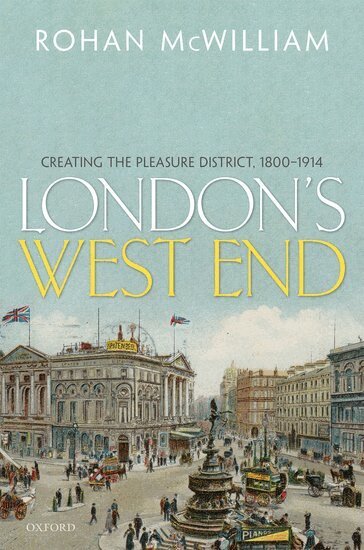 Rohan McWilliam - London's West End, Inbunden