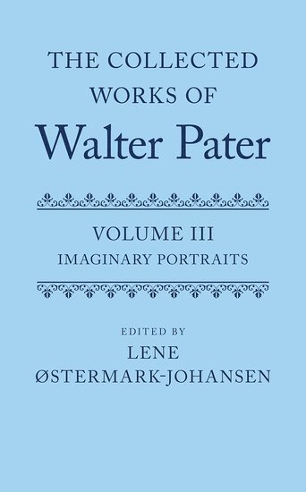 bokomslag The Collected Works of Walter Pater: Imaginary Portraits