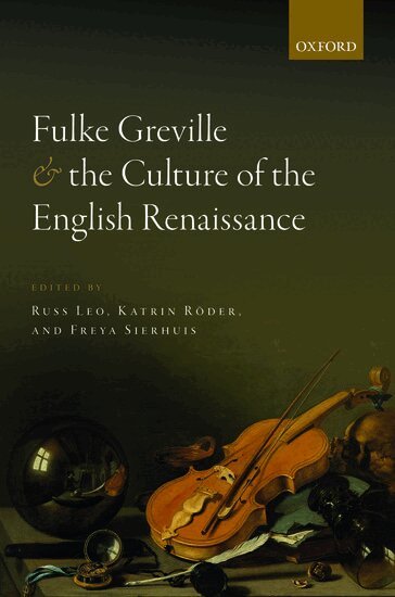 Russ Leo, Katrin Röder, Freya Sierhuis - Fulke Greville and the Culture of the English Renaissance, Inbunden