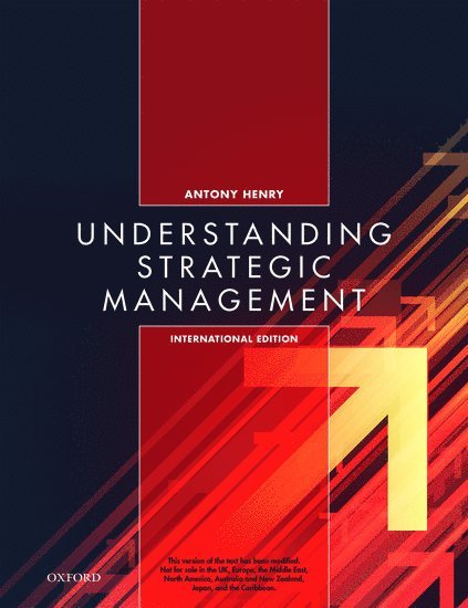 Anthony E. Henry, Anthony E. (Teaching Fellow at Aston University Business School) Henry - Understanding Strategic Management, Häftad