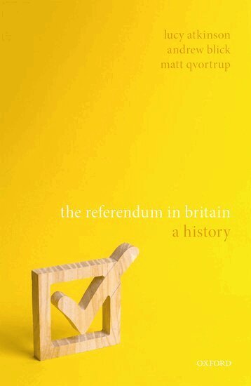 Lucy Atkinson, Andrew Blick, Matt Qvortrup - The Referendum in Britain, Inbunden