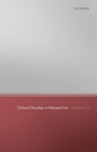 bokomslag Oxford Studies in Metaethics 13