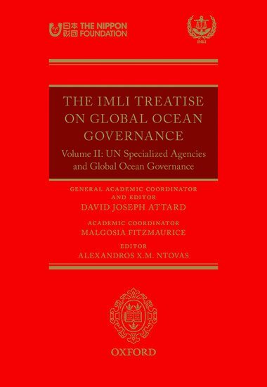ATTARD ET AL, Malgosia Fitzmaurice, Alexandros Ntovas - The IMLI Treatise On Global Ocean Governance, Inbunden