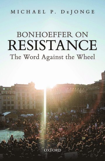 Bonhoeffer on Resistance 1