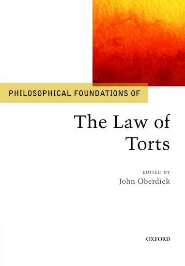 bokomslag Philosophical Foundations of the Law of Torts