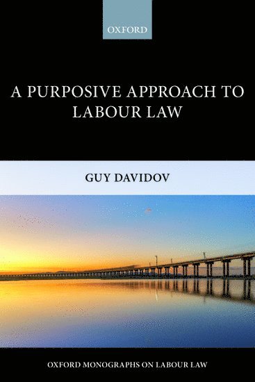 A Purposive Approach to Labour Law 1