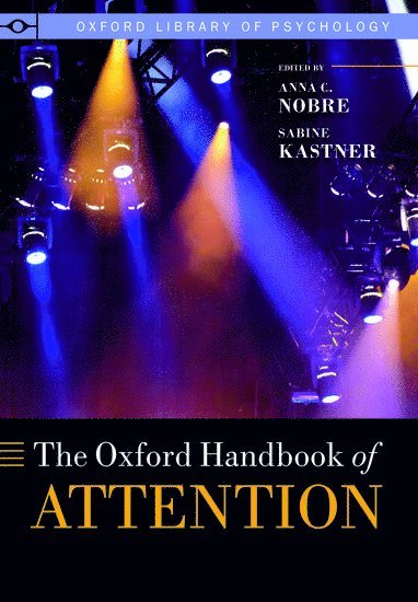 bokomslag The Oxford Handbook of Attention