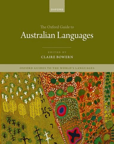 Claire Bowern - The Oxford Guide to Australian Languages, Inbunden