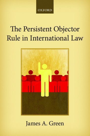 bokomslag The Persistent Objector Rule in International Law