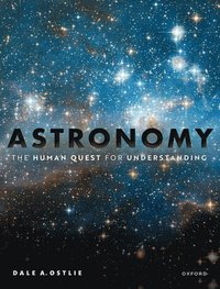 bokomslag Astronomy: The Human Quest for Understanding