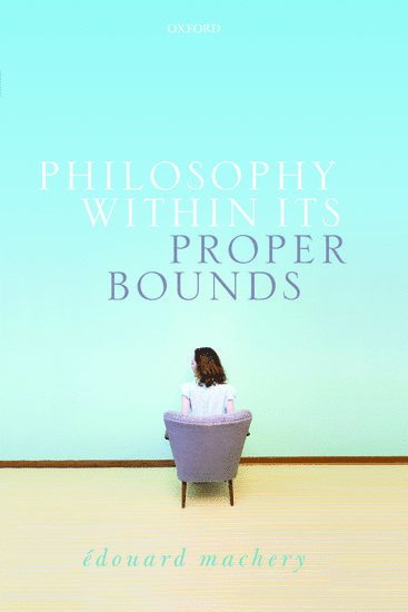 Philosophy Within Its Proper Bounds 1